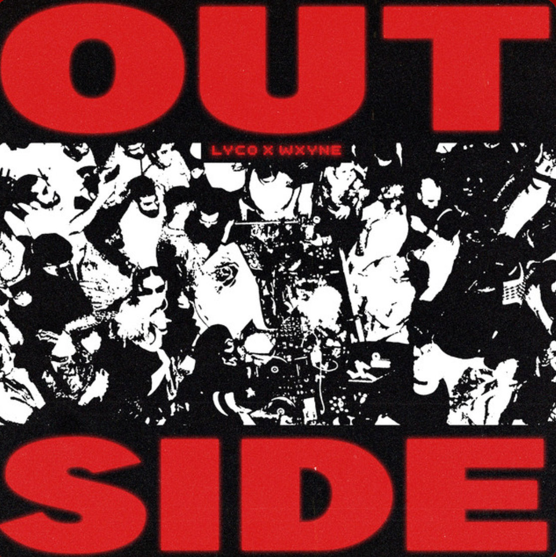 Lyco x Wxyne - Outside